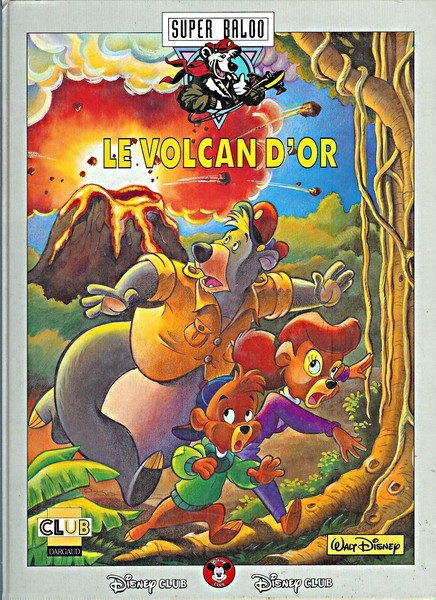 Disney Club Super Baloo - Le Volcan d'or