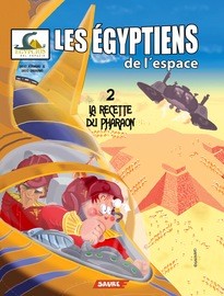 Couverture de l'album Les Égyptiens de l'espace Tome 2 La recette du pharaon
