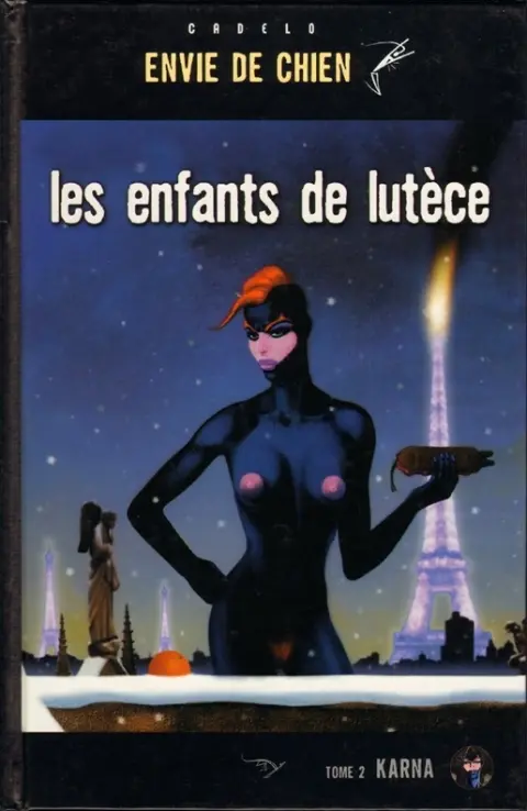 Envie de chien - Les enfants de Lutèce Tome 2 Karna