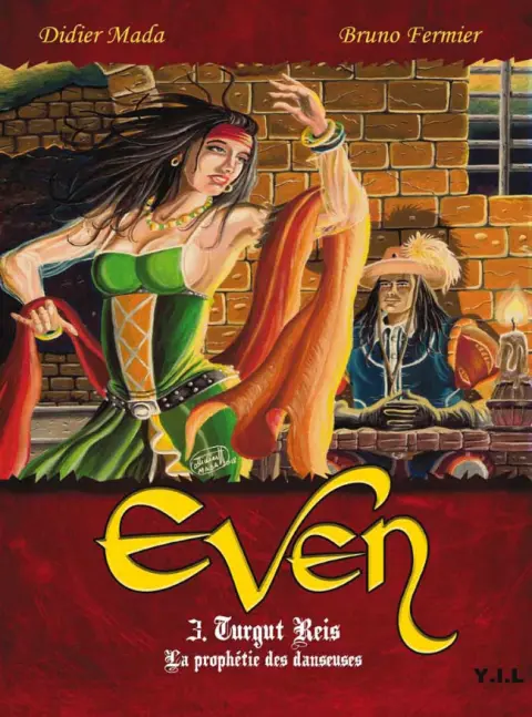 Even Tome 3 Turgut Reis - La prophétie des danseuses