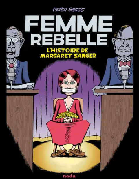 Femme rebelle, l'histoire de Margaret Sanger