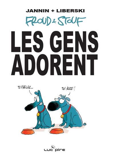 Froud & Stouf Tome 1 Les gens adorent
