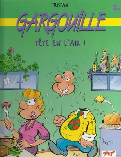 Gargouille Tome 8 Tête en l'air !
