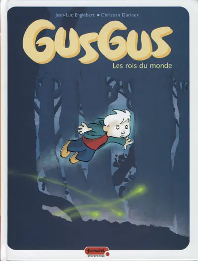 Gusgus Tome 1 Les rois du monde