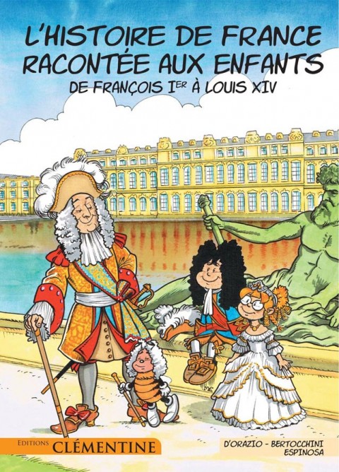 L'Histoire de France racontée aux enfants Tome 3 De François Ier à Louis XIV