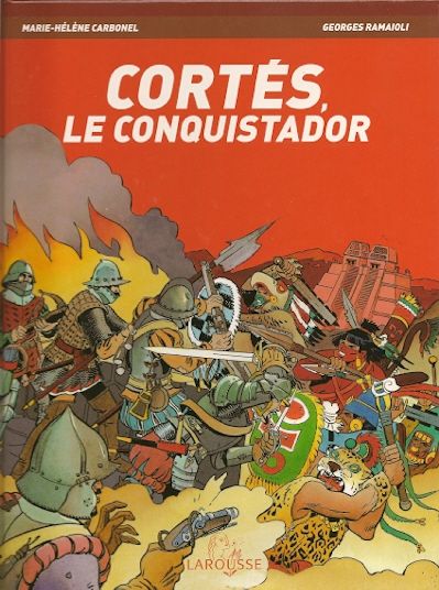 Couverture de l'album L'Histoire en B.D. Tome 2 Cortès, le conquistador