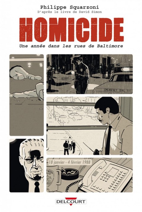 Homicide - Une année dans les rues de Baltimore Tome 1 18 janvier - 4 février 1988