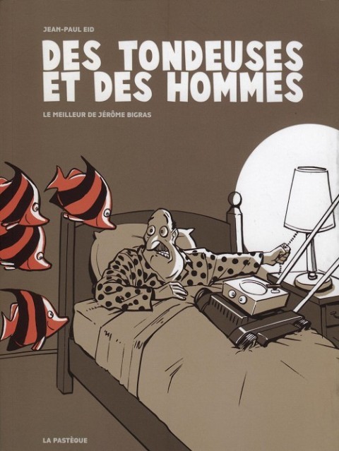 Couverture de l'album Jérôme Bigras Tome 3 Des tondeuses et des hommes