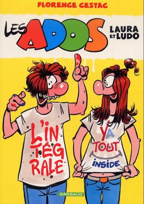 Les Ados Laura et Ludo - Intégrale - Ya Tout Inside