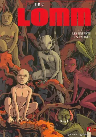 Lomm Tome 2 Les enfants des racines