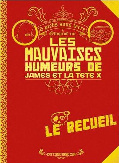Couverture de l'album Les Mauvaises humeurs de James et la Tête X Le Recueil