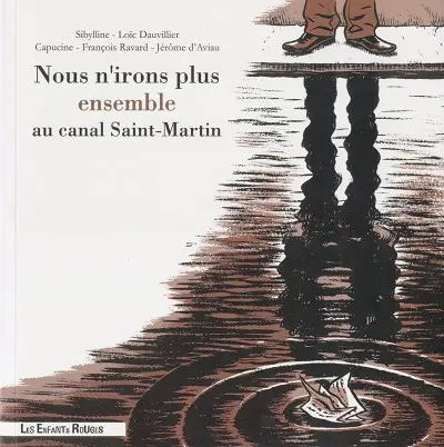 Nous n'irons plus ensemble au canal Saint-Martin