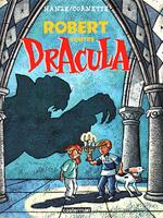 Couverture de l'album Robert Tome 1 Robert contre Dracula