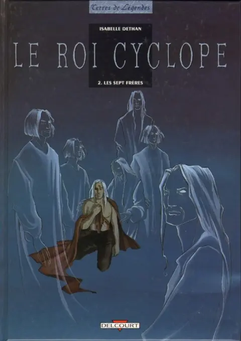 Le Roi Cyclope Tome 2 Les sept frères