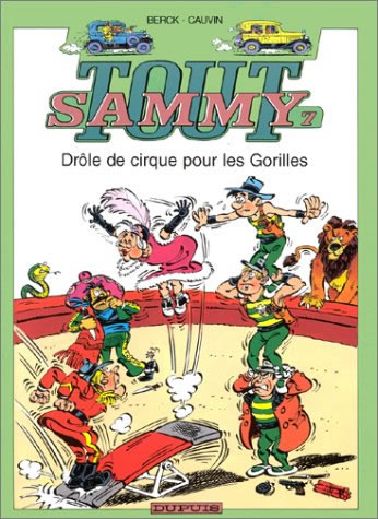 Couverture de l'album Sammy Tout Sammy Tome 7 Drôle de cirque pour les gorilles
