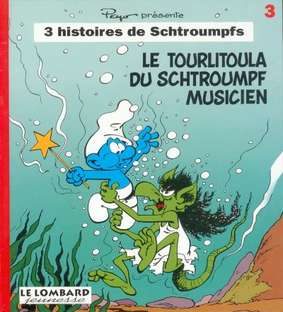 Couverture de l'album 3 histoires de Schtroumpfs Tome 3 Le tourlitoula du schtroumpf musicien