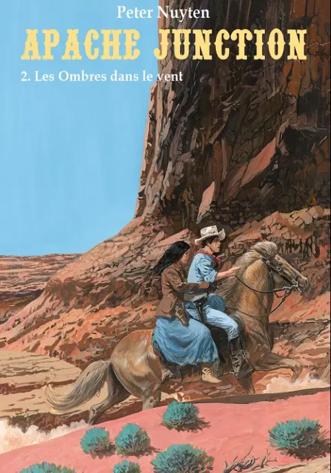 Apache Junction Tome 2 Les ombres dans le vent