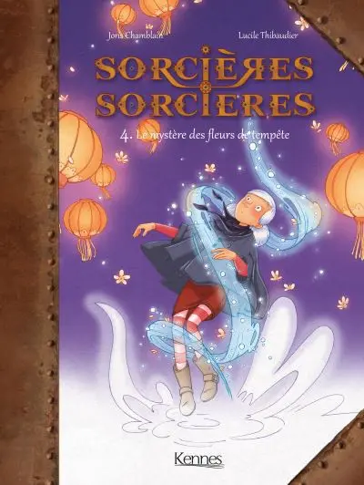 Sorcières sorcières Tome 4 Le mystère des fleurs de tempête