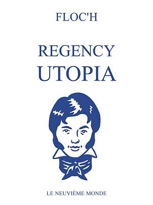 London Euphoria / Male Britannia / Regency Utopia Regency Utopia