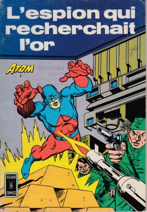 Atom Eclair comics Tome 4 L'espion qui recherchait l'or