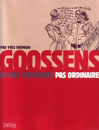 Goossens un mec ordinaire pas ordinaire