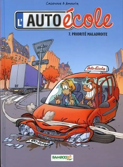 L'Auto école Tome 7 Priorité maladroite