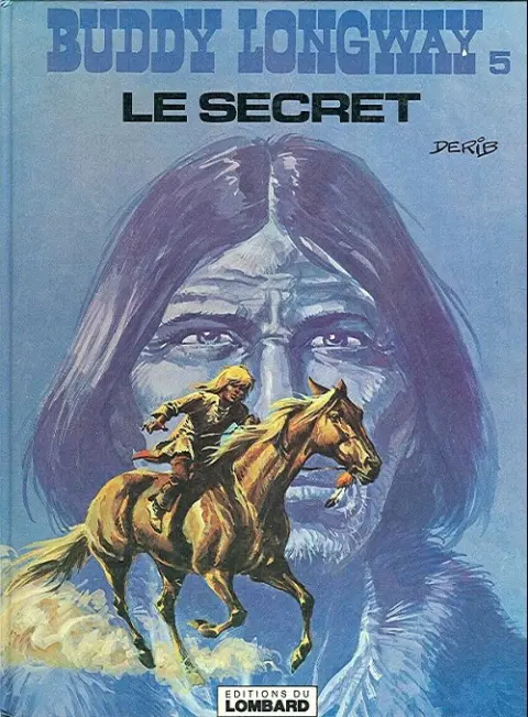 Couverture de l'album Buddy Longway Tome 5 Le secret
