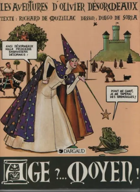 Les aventures d'Olivier Désormeaux Âge ?... Moyen !
