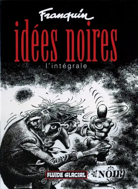 Couverture de l'album Idées noires Idées noires, l'intégrale