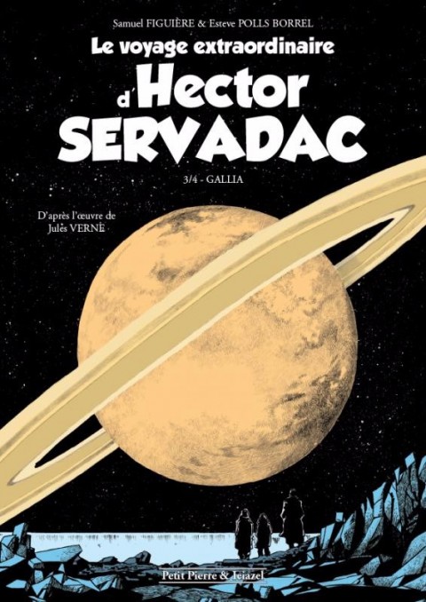 Couverture de l'album Jules Verne - Voyages extraordinaires Tome 3 Le Voyage extraordinaire d'Hector Servadac - 3/4 - Gallia