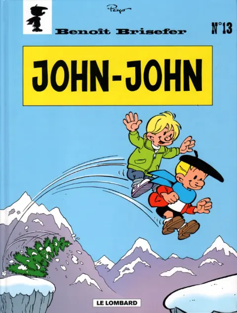 Benoît Brisefer Tome 13 John-John