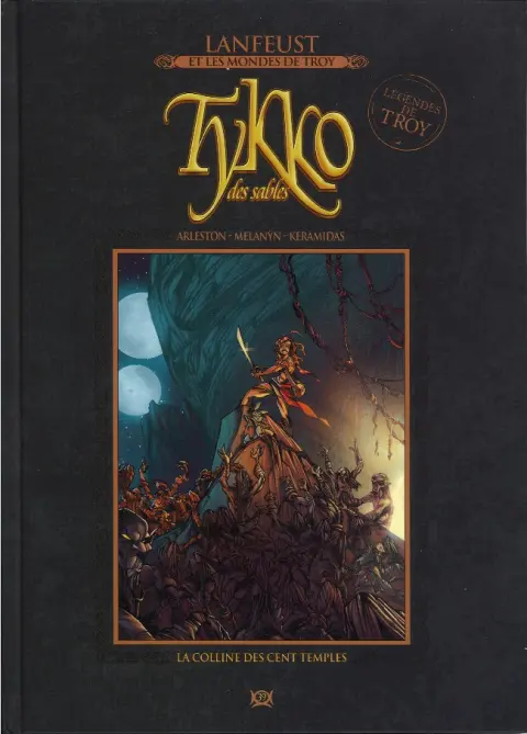 Lanfeust et les mondes de Troy Tome 39 Tykko des sables - La colline des cent temples