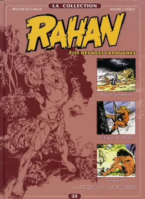 Rahan La Collection Volume 35 Pour Venger Rahan, Les Esprits des Nuages, Tous pour Un, l'Allié de Feu, Les Cinq Griffes