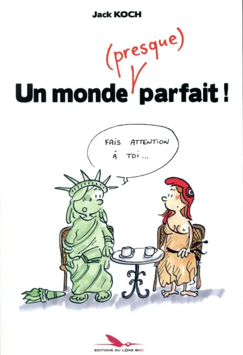 Un monde (presque) parfait !