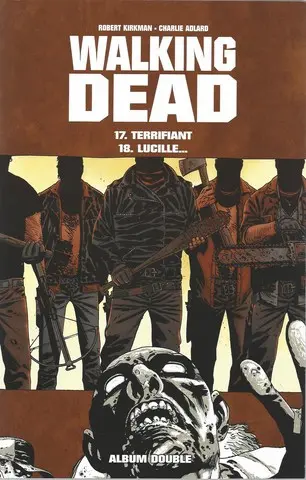 Walking Dead Tomes 17 et 18 Terrifiant - Lucille...