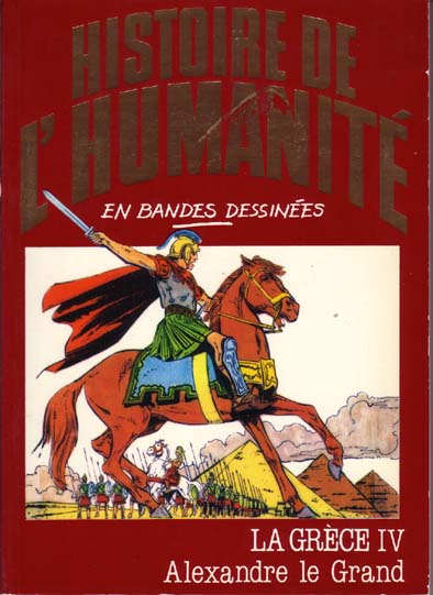 Couverture de l'album Histoire de l'humanité en bandes dessinées Tome 12 La Grèce IV - Alexandre le Grand