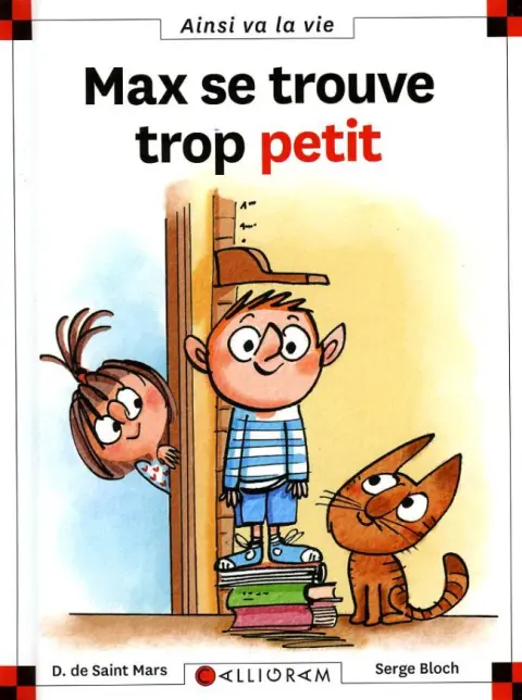 Ainsi va la vie Tome 111 Max se trouve trop petit