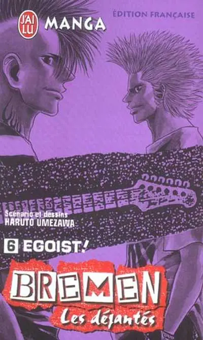 Bremen - Les déjantés Tome 6 Egoist !