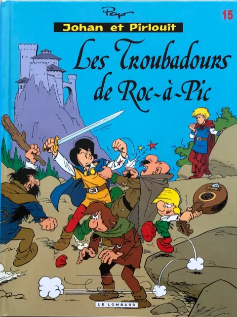 Couverture de l'album Johan et Pirlouit Tome 15 Les troubadours de Roc-à-Pic