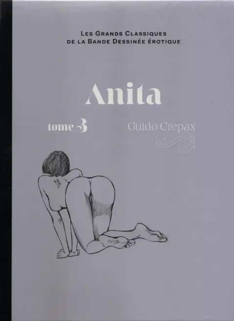 Les Grands Classiques de la Bande Dessinée Érotique - La Collection Tome 102 Anita - Tome 3