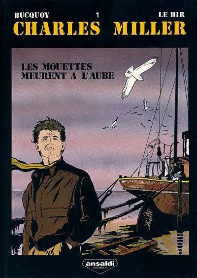 Charles Miller Tome 1 Les mouettes meurent à l'aube