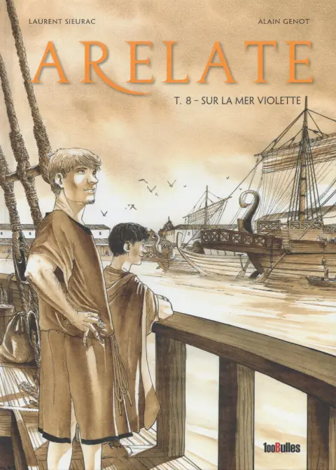 Arelate Tome 8 Sur la mer violette
