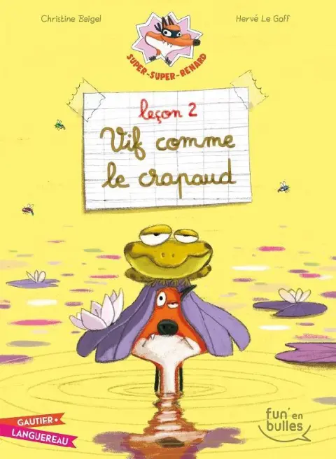 Super-super-renard Leçon 2 Vif comme le crapaud