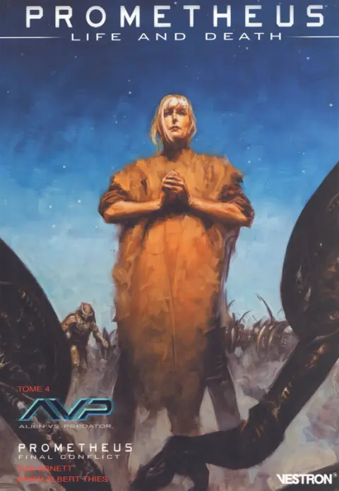 Prometheus : Life and death Tome 4 AVP / Prometheus final conflict