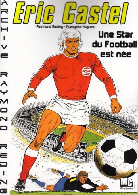 Eric Castel Tome 16 Une Star de football est née
