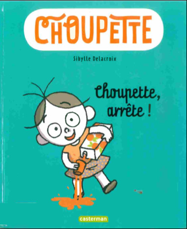 Couverture de l'album Choupette 1 Choupette, arrête !