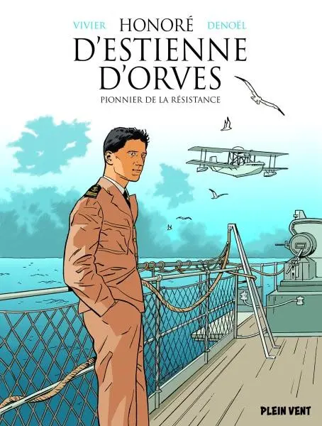 Honoré d'Estienne d'Orves Pionnier de la Résistance