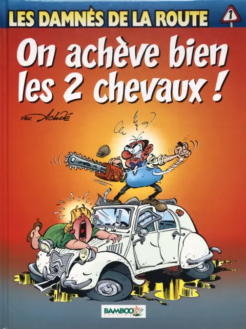 Couverture de l'album Les damnés de la route Tome 1 On achève bien les chevaux !