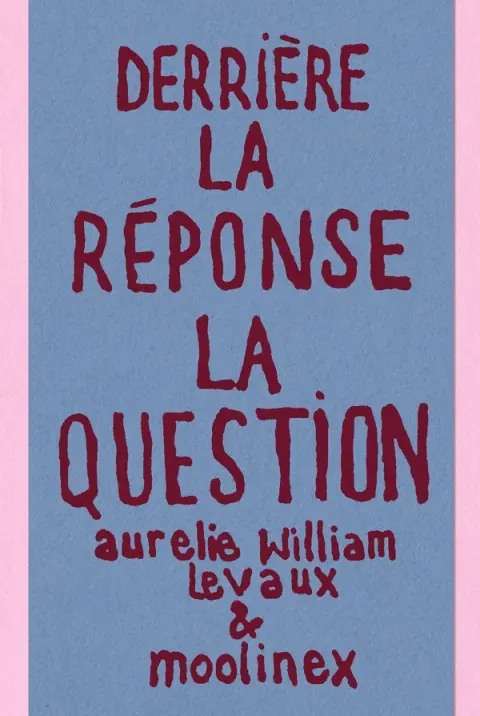 La Question / La Réponse Derrière la réponse : La question