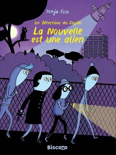 Les détectives du Cagibi La nouvelle est une alien
